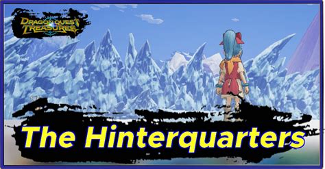 The Hinterquarters Map And Monster Locations Dragon Quest Treasuresgame