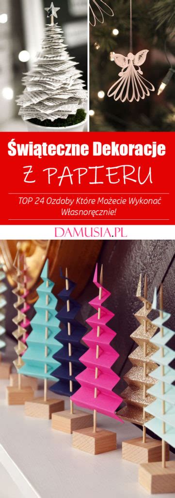 Świąteczne Dekoracje z Papieru TOP 24 Ozdoby Które Możecie Wykonać