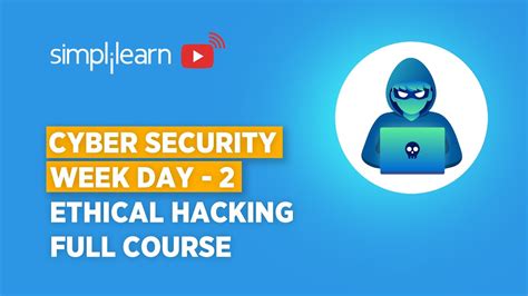 Cyber Security Week Day Ethical Hacking Full Course Ethical