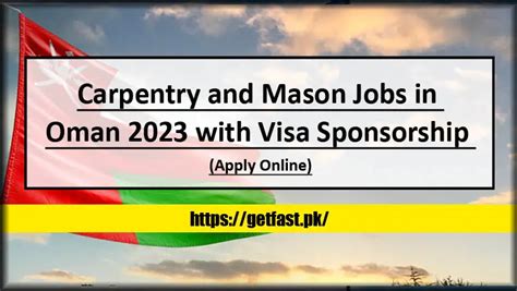 Carpentry And Mason Jobs In Oman 2024 With Visa Sponsorship GetFast Pk