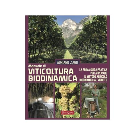 Manuale Di Viticoltura Biodinamica Arte E Gioco Daelli