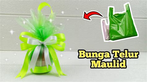 Diy Bunga Telur Maulid Nabi Hias Dari Plastik Kresek Tempat Telur