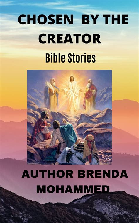 Chosen By The Creator Bible Stories By Brenda C Mohammed Goodreads