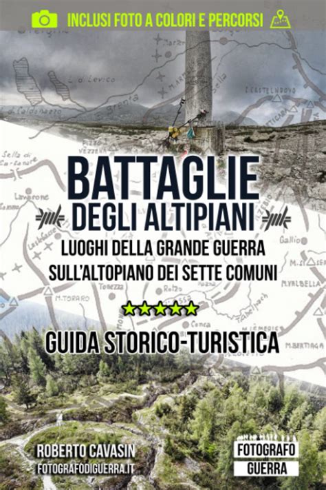 Buy Battaglie Degli Altipiani Luoghi Della Grande Guerra Sull