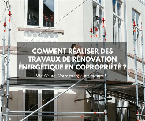 Travaux de rénovation énergétique en copropriété le guide