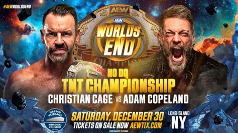 Adam Copeland Vs Christian Cage Made Official For Aew Worlds End