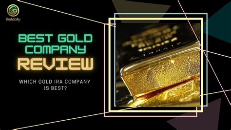 Best Gold Company Review Which Gold Ira Company Is Best Gold As A