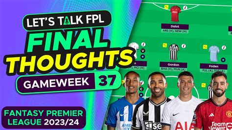 Fpl Double Gameweek Final Team Selection Thoughts Fantasy Premier