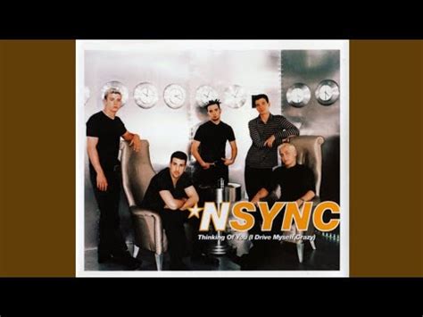 Nsync Thinking Of You I Drive Myself Crazy Single Full Single