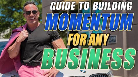 How To Build Momentum In Any Business Youtube