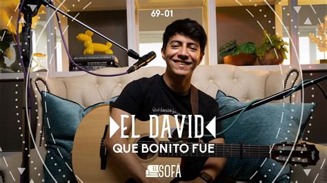 El David Que Bonito Fue En Vivo desde El Sofá YouTube