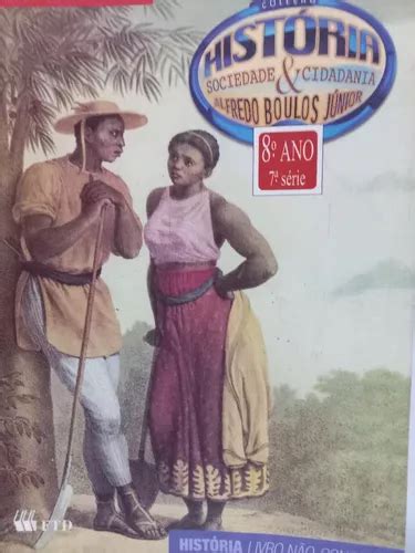 Livro Alfredo Boulos Junior Cole O Hist Ria Sociedade Cidadania