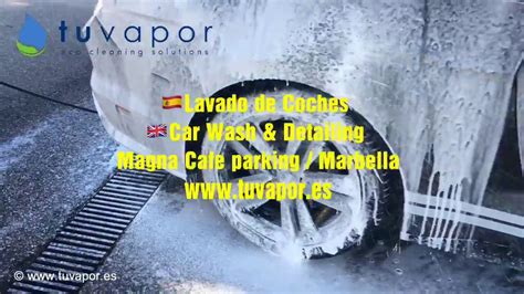 Car Wash Lavado De Coches Marbella Youtube