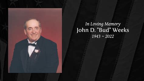 John D Bud Weeks Tribute Video