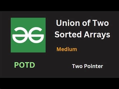 Union Of Two Sorted Arrays Gfg Potd Two Pointer Youtube