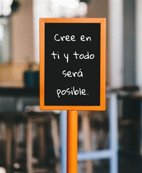 Cree En Ti Y Todo Ser Posible Frases Pw