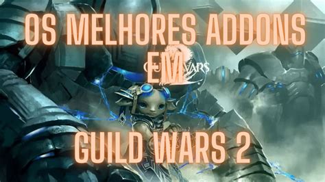 Os Melhores Addons Para Guild Wars Goldwars