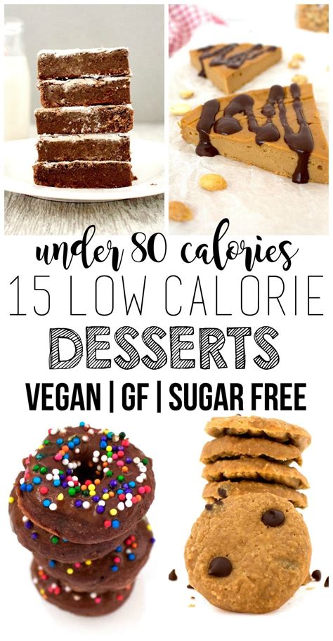 15 Amazing Low Calorie Desserts Vegan Gluten Free Sugar Free Artofit