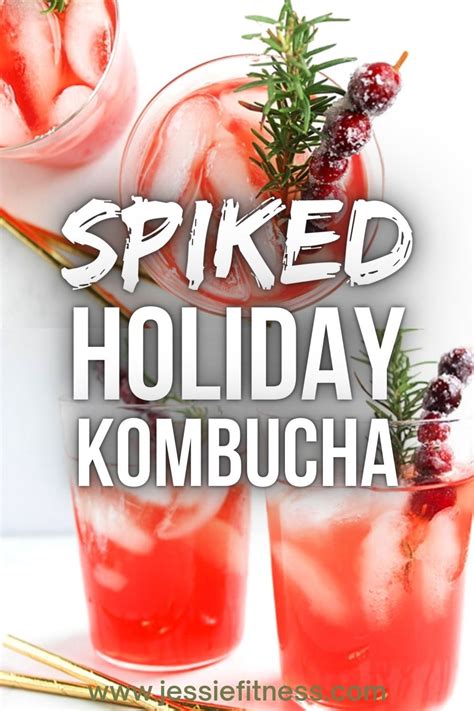 Spiked Holiday Kombucha Say Less This Delicious And Boozy Holiday