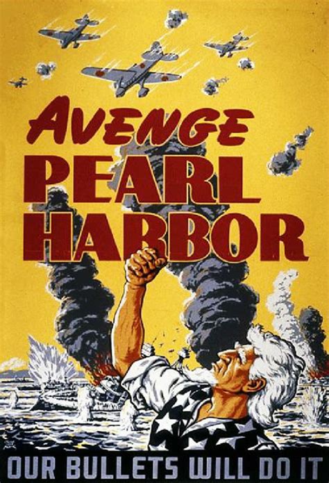 Avenge Pearl Harbor Our Bullets Will Do It Wwii Us Propaganda