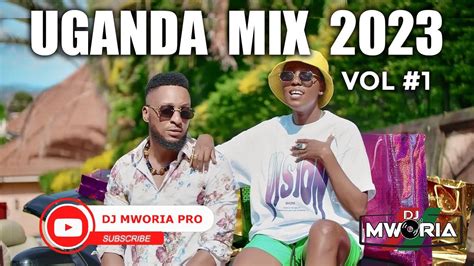 Ugandan Hits Music Mix 2023 Vol 1 By Dj Mworia Pallaso Daddy Andre