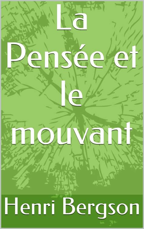 Amazon La Pens E Et Le Mouvant French Edition Ebook Bergson