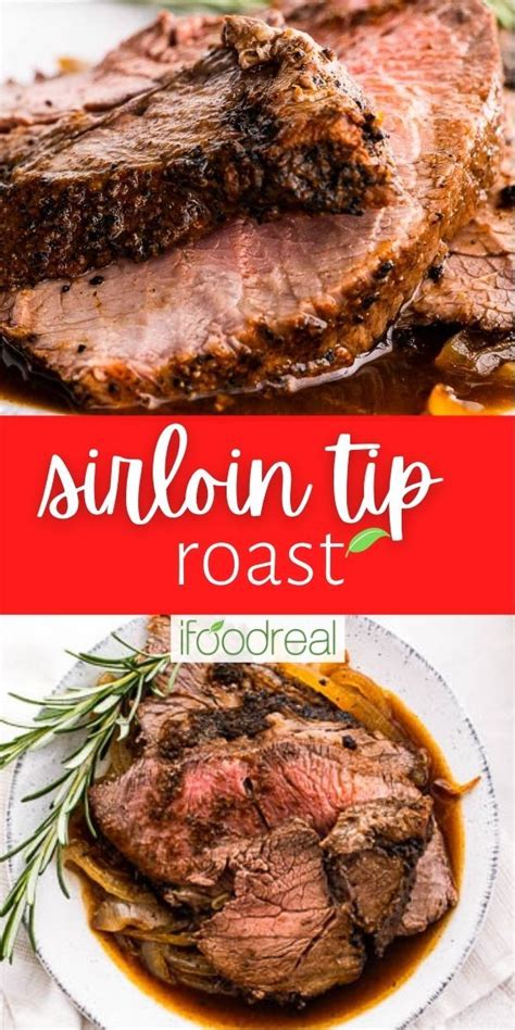 Sirloin Tip Roast Recipe Oven Artofit