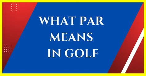 What Does Par Mean In Golf