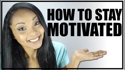 How To Stay Motivated Youtube