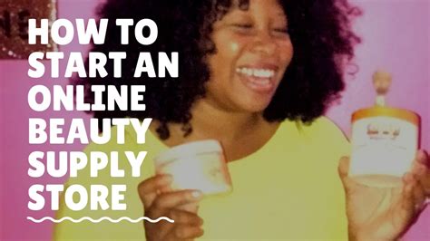 How To Start An Online Beauty Supply Store Youtube