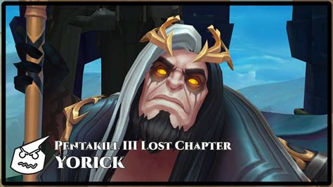 Pentakill III Lost Chapter Yorick Face YouTube