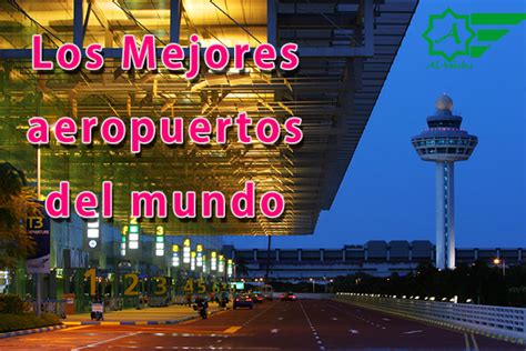 Los Mejores Aeropuertos Del Mundo AlAndalus Airlines