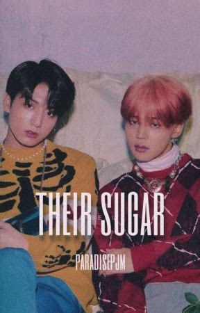 Their Sugar Jikook X Oc Chapter Wattpad