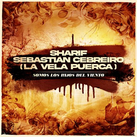 Sharif Somos Los Hijos Del Viento Lyrics Genius Lyrics