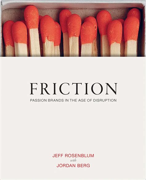 Friction Book By Jeff Rosenblum Jordan Berg Official Publisher