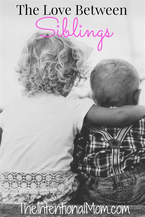 The Love Between Siblings The Intentional Mom