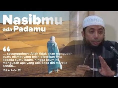 Ustadz Khalid Basalamah Lc MA Kamu Harus Berubah Agar Allah