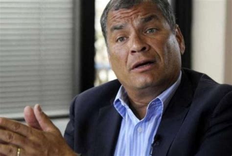 Rafael Correa Es Denunciado Por Traición A La Patria Si Se Puede Ecuador