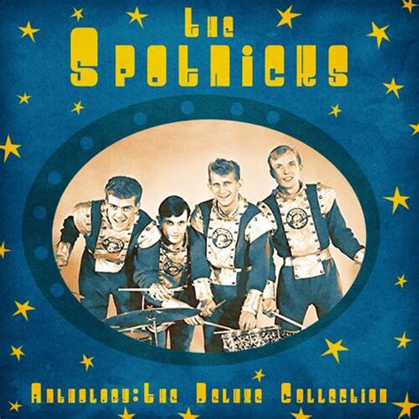 The Spotnicks Anthology The Deluxe Collection Remastered Lyrics