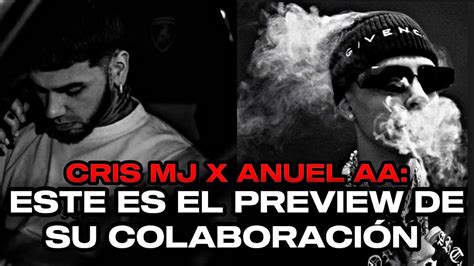 ANUEL Y CRIS MJ EL CHILENO MUESTRA ADELANTO DE SU COLABORACIÓN