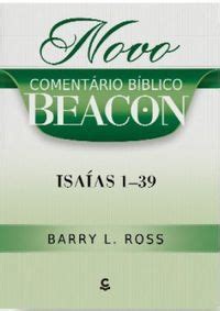 Novo Comentário Bíblico Beacon Isaías 1 39 Barry L Ross