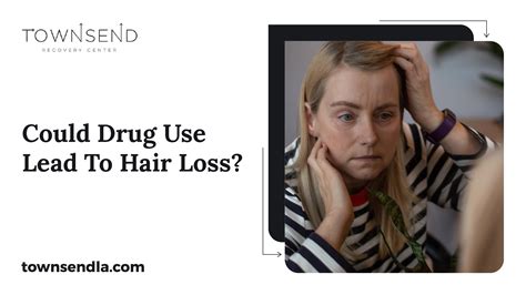 Could Drug Use Lead To Hair Loss