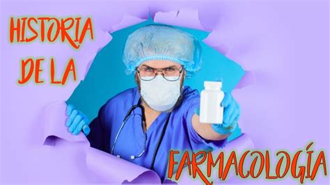 Historia De La Farmacolog A