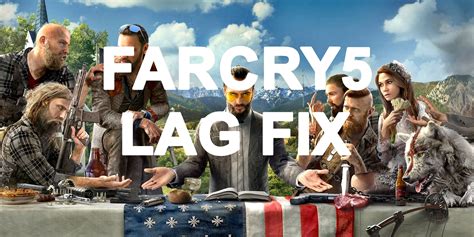 Far Cry 5 repara el retraso las caídas de FPS la tartamudez y el bloqueo