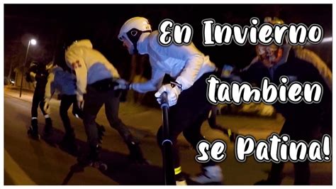 Ruta Nocturna En Patines Invierno YouTube