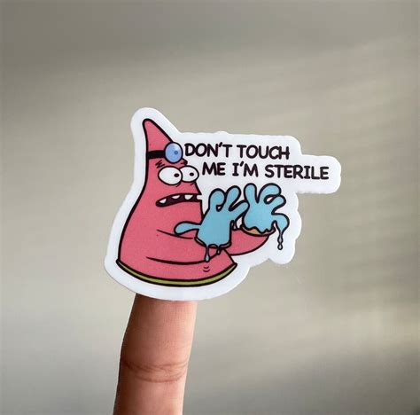 Dont Touch Me Im Sterile Sticker Etsy