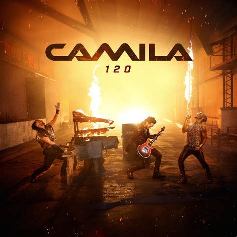 CAMILA PRESENTA 120 SEGUNDO SENCILLO DE SU NUEVA PRODUCCIÓN