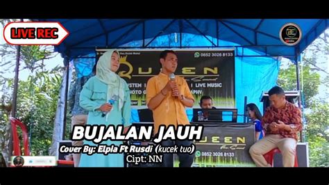 LAGU KERINCI BUJALAN JAUH COVER BY ELPIA Ft RUSDI Kucek Tuo