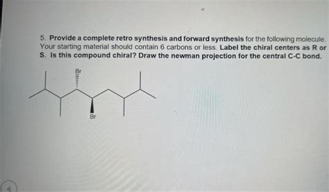 Solved Provide A Complete Retro Synthesis And Forward Chegg