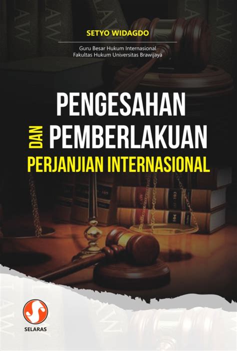 Pengesahan Dan Pemberlakuan Perjanjian Internasional Selaras Media